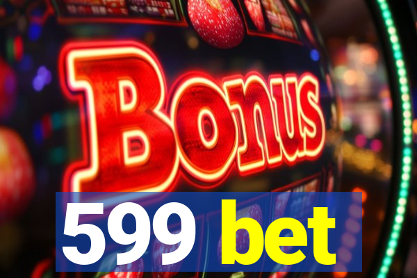 599 bet